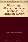 Women and Alcohol Issues for Prevention  A Literature Review