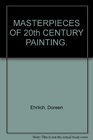 MASTERPIECES OF 20th CENTURY PAINTING