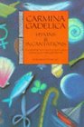 Carmina Gadelica: Hymns and Incantations from the Gaelic
