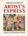 Artist's Express Secrets of the Obedient Brush