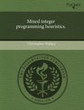 Mixed integer programming heuristics