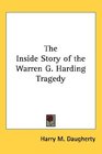 The Inside Story of the Warren G Harding Tragedy