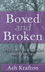 Boxed and Broken Speculative Fiction and Poetry