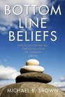 Bottom Line Beliefs Twelve Doctrines All Christians Hold in Common