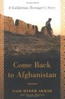 Come Back to Afghanistan  A California Teenager's Story