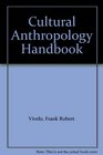 Cultural anthropology handbook A basic introduction
