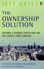 The Ownership Solution Toward a Shared Capitalism for the Twenty First Century