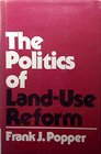 The Politics of LandUse Reform