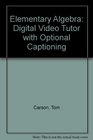 Digital Video Tutor with Optional Captioning for Elementary Algebra