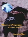 West Nowhere Western Stories