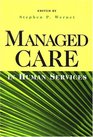 Managed Care In Human Services