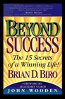 Beyond Success The 15 Secrets of a Winning Life