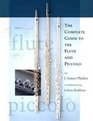 The complete guide to the flute and piccolo From acoustics and construction to repair and maintenance