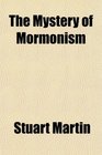 The Mystery of Mormonism