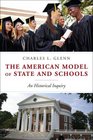 The American Model of State and School An Historical Inquiry