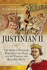 Justinian II The Roman Emperor Who Lost his Nose and his Throne and Regained Both