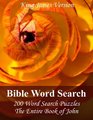 King James Bible Word Search  200 Word Search Puzzles with the Entire Book of John in Jumbo Print
