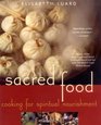 Sacred Food Cooking for Spiritual Nourishment