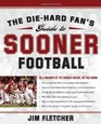 The DieHard Fan's Guide to Sooner Football