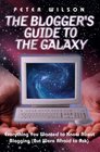 The Blogger's Guide to the Galaxy