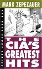 The CIA's Greatest Hits (The Real Story Series)