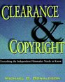 Clearance  Copyright Everything the Independent Filmmaker Needs to Know