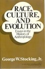 Race Culture and Evolution Essays in the History of Anthropology
