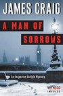 A Man of Sorrows An Inspector Carlyle Mystery