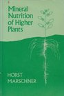 The Mineral Nutrition of Higher Plants