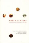 Urban Lawyers  The New Social Structure of the Bar