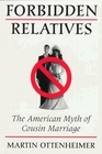 Forbidden Relatives The American Myth of Cousin Marriage
