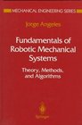 Fundamentals of Robotic Mechanical Systems Theory Methods and Algorithms