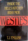 The Westies Inside the Hell's Kitchen Irish Mob