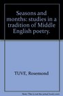 Seasons and months Studies in a tradition of Middle English poetry