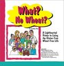 What No Wheat A Lighthearted Primer to Living the GlutenFree WheatFree Life