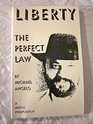 Liberty The Perfect Law