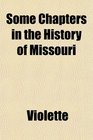 Some Chapters in the History of Missouri