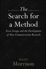 The Search for a Method Focus Groups and the Development of Mass Communication Research