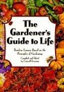 The Gardener's Guide to Life Timeless Lessons Based on the Principles of Gardening