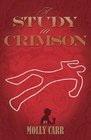 A Study In Crimson  The Further Adventures of Mrs Watson and Mrs St Clair CoFounders of the Watson Fanshaw Detective Agency  with a supporting cast including Sherlock Holmes and DrWatson