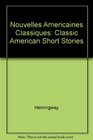 Nouvelles Americaines Classiques Classic American Short Stories