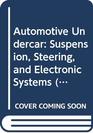 Automotive Undercar Suspension Steering and Electronic Systems