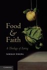 Food and Faith A Theology of Eating