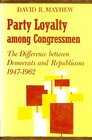 Party Loyalty among Congressmen The Difference between Democrats and Republicans 19471962