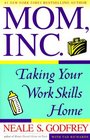 Mom Inc  Taking Your Work Skills Home