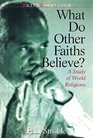 What Do Other Faiths Believe A Study of World Religions