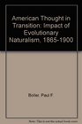 American Thought in Transition Impact of Evolutionary Naturalism 18651900