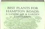 Best Plants for Hampton Roads A Landscape  Garden Companion