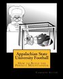 Appalachian State University Football How to Build the Perfect Mountaineer