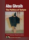 Abu Ghraib  The Politics of Torture